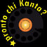 Pronto chi Kanta? Pronto chi Kanta?